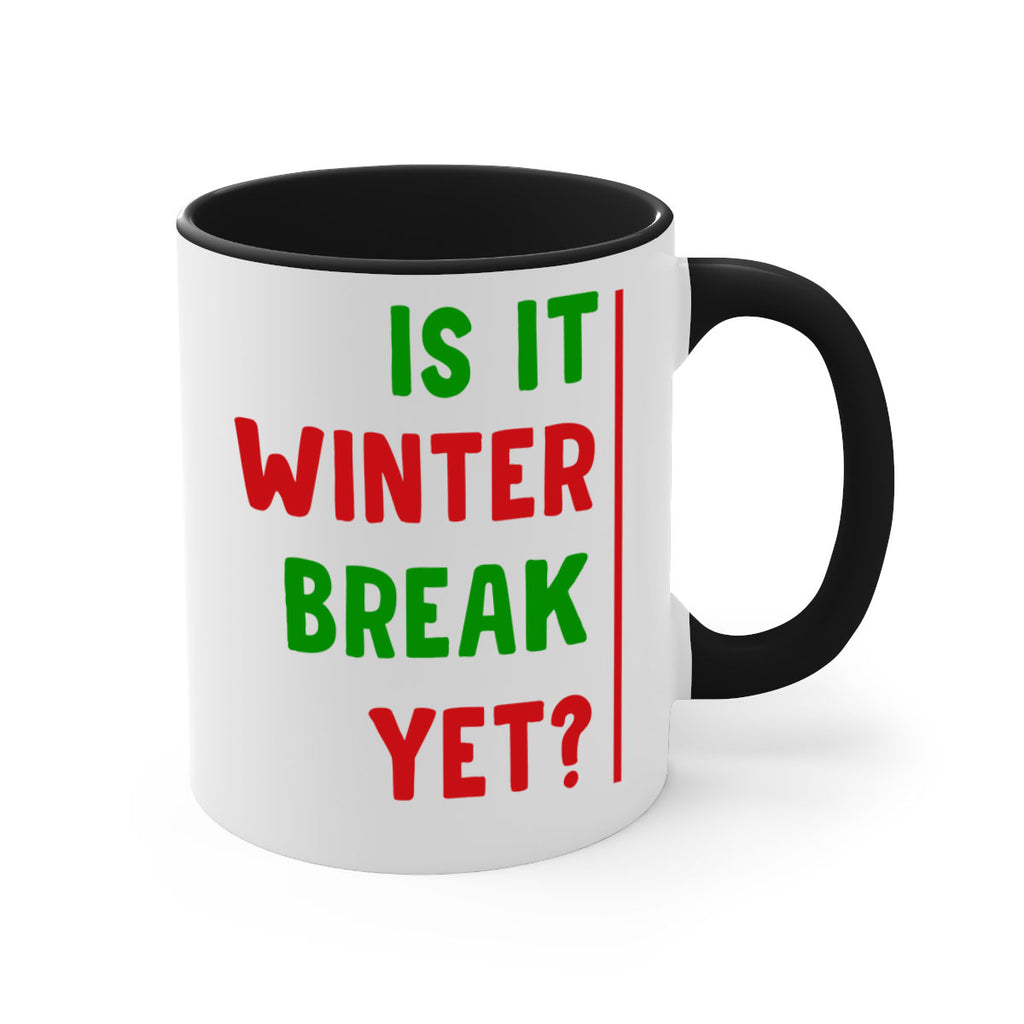 Is It Winter Break Yet 252#- winter-Mug / Coffee Cup
