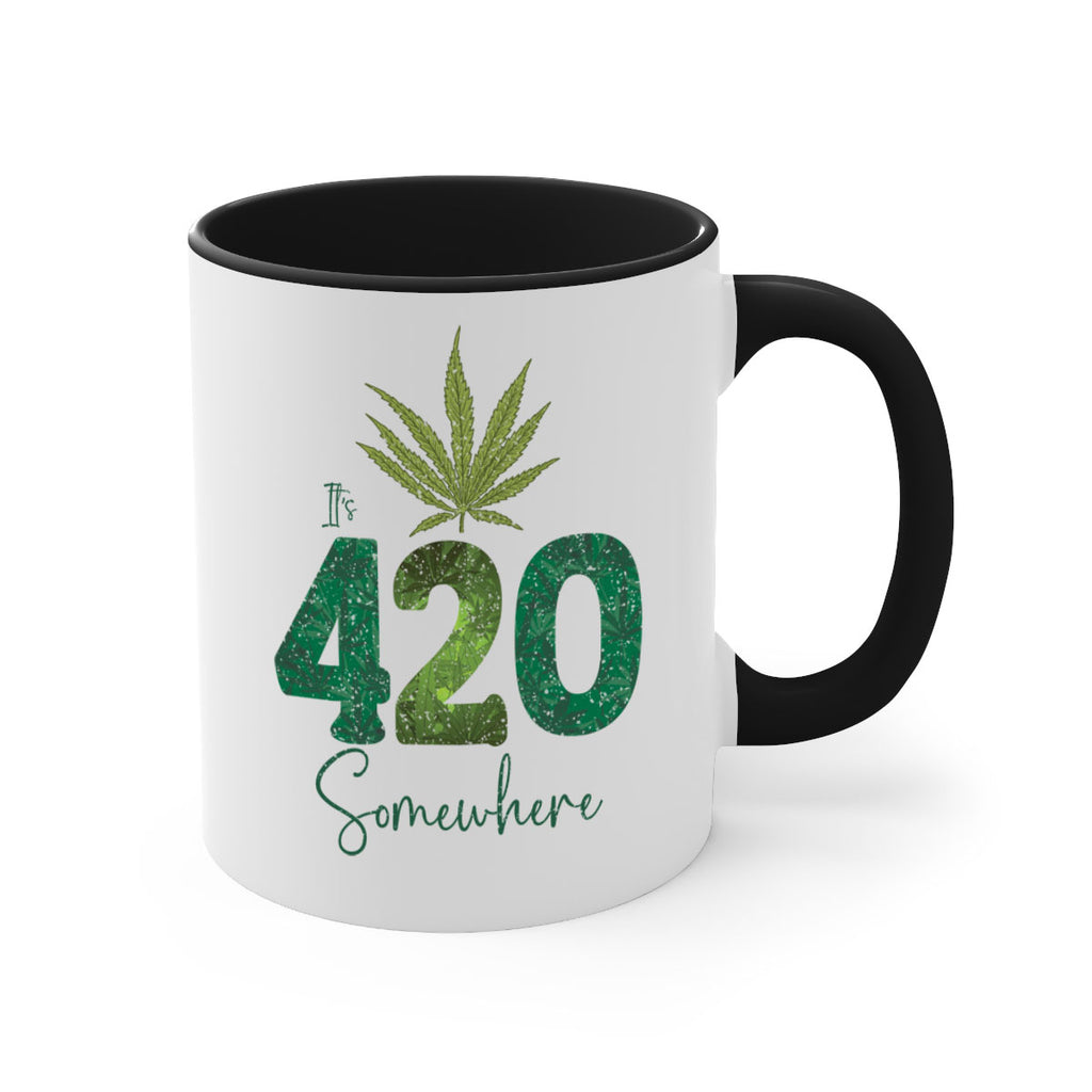 Its 420 Somewhere Sublimation 159#- marijuana-Mug / Coffee Cup
