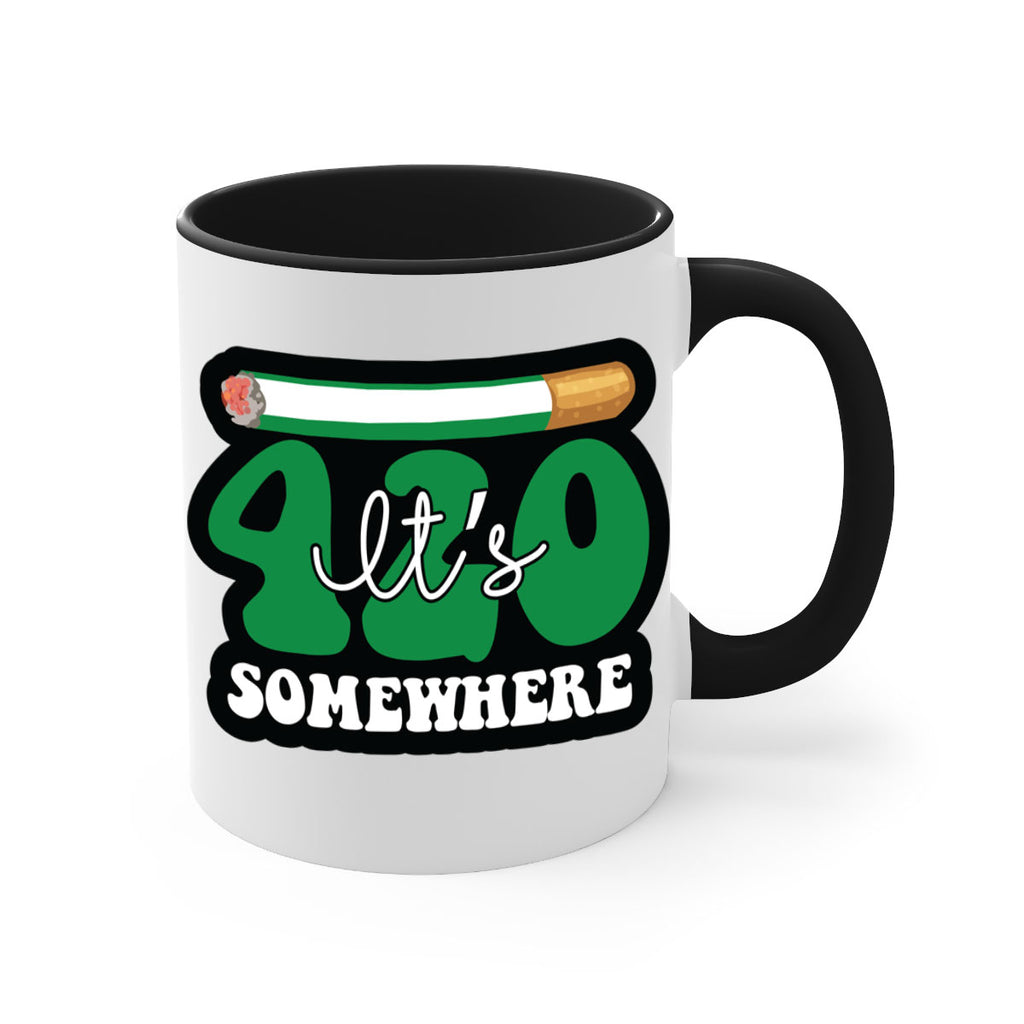 Its 420 somewhere 158#- marijuana-Mug / Coffee Cup