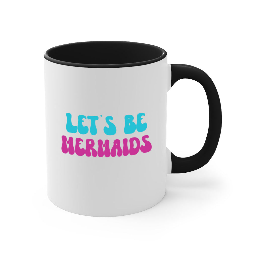 Lets Be Mermaids 289#- mermaid-Mug / Coffee Cup