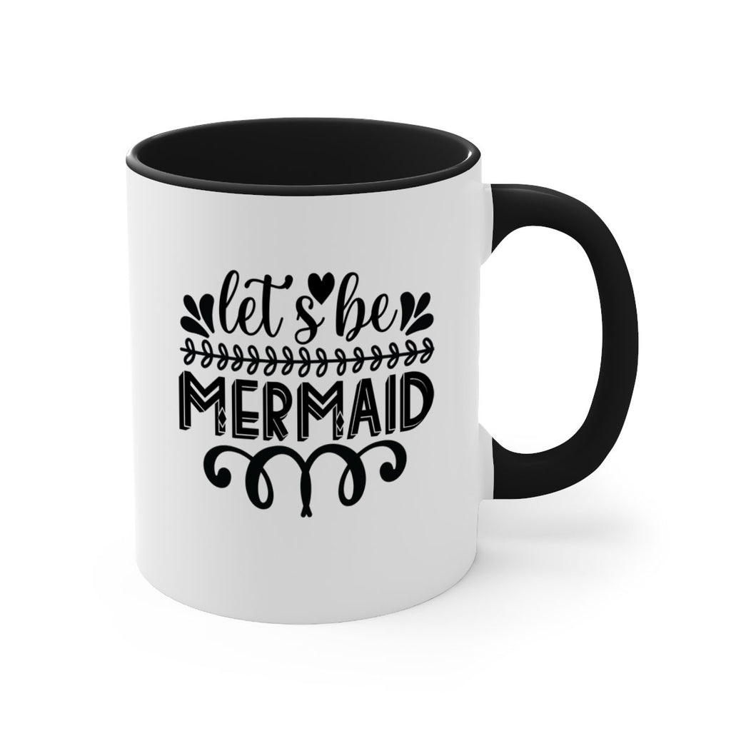 Lets be mermaid 291#- mermaid-Mug / Coffee Cup
