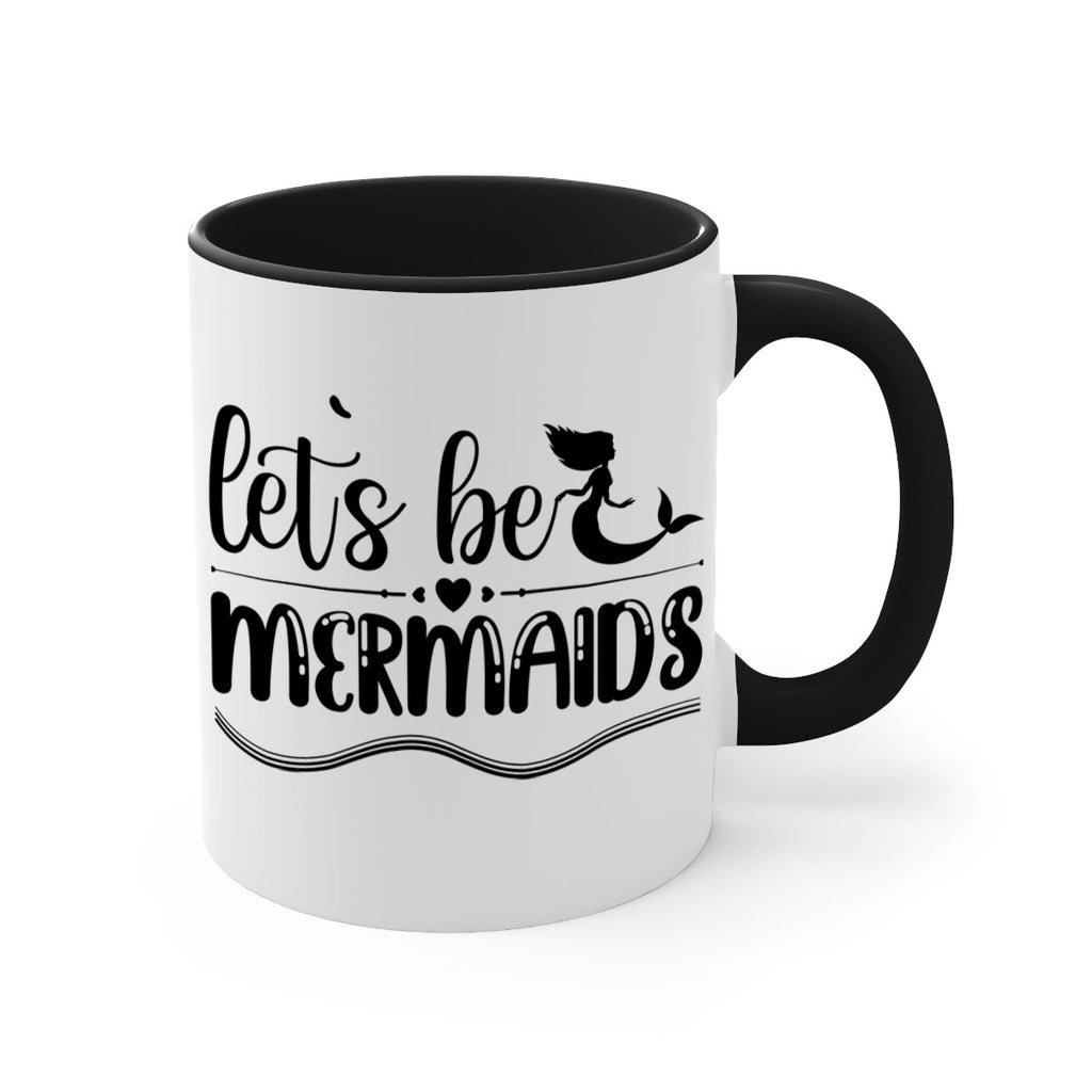 Lets be mermaids 295#- mermaid-Mug / Coffee Cup
