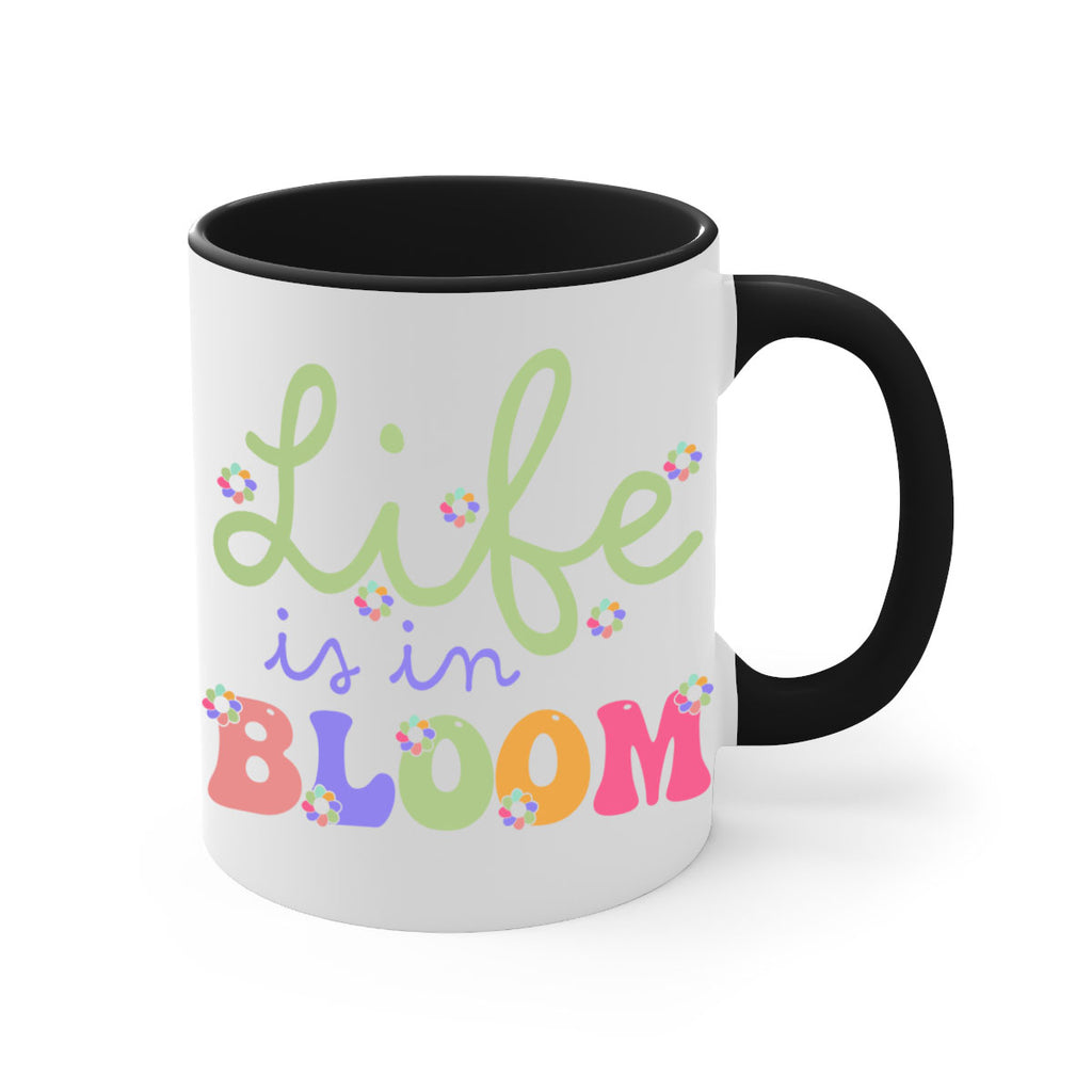 Life is in bloom 298#- spring-Mug / Coffee Cup