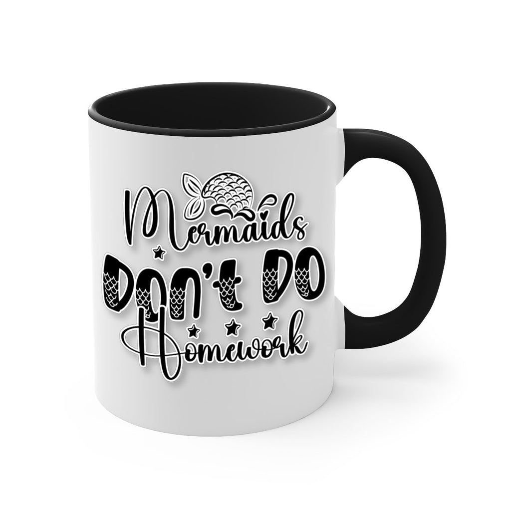 Mermaids Dont Do Homework 484#- mermaid-Mug / Coffee Cup