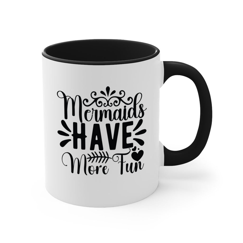 Mermaids Have More Fun 494#- mermaid-Mug / Coffee Cup