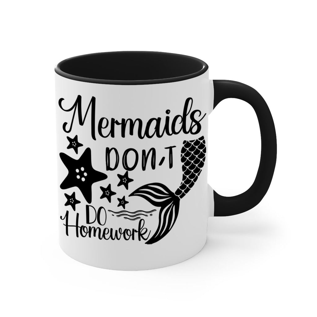 Mermaids dont do homework 486#- mermaid-Mug / Coffee Cup