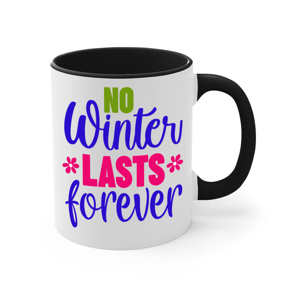 No Winter Lasts Forever 355#- spring-Mug / Coffee Cup