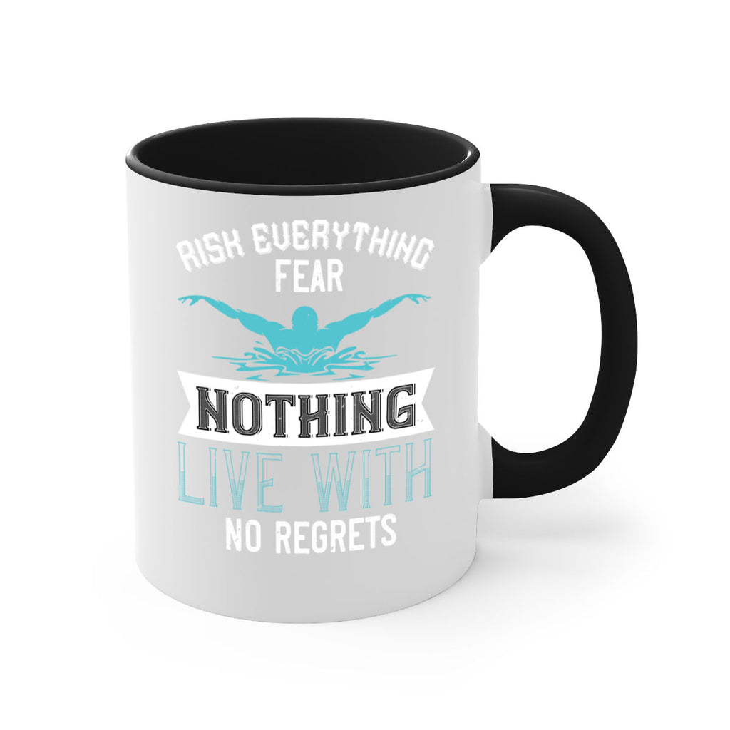 Risk everything fear nothing live with 552#- swimming-Mug / Coffee Cup