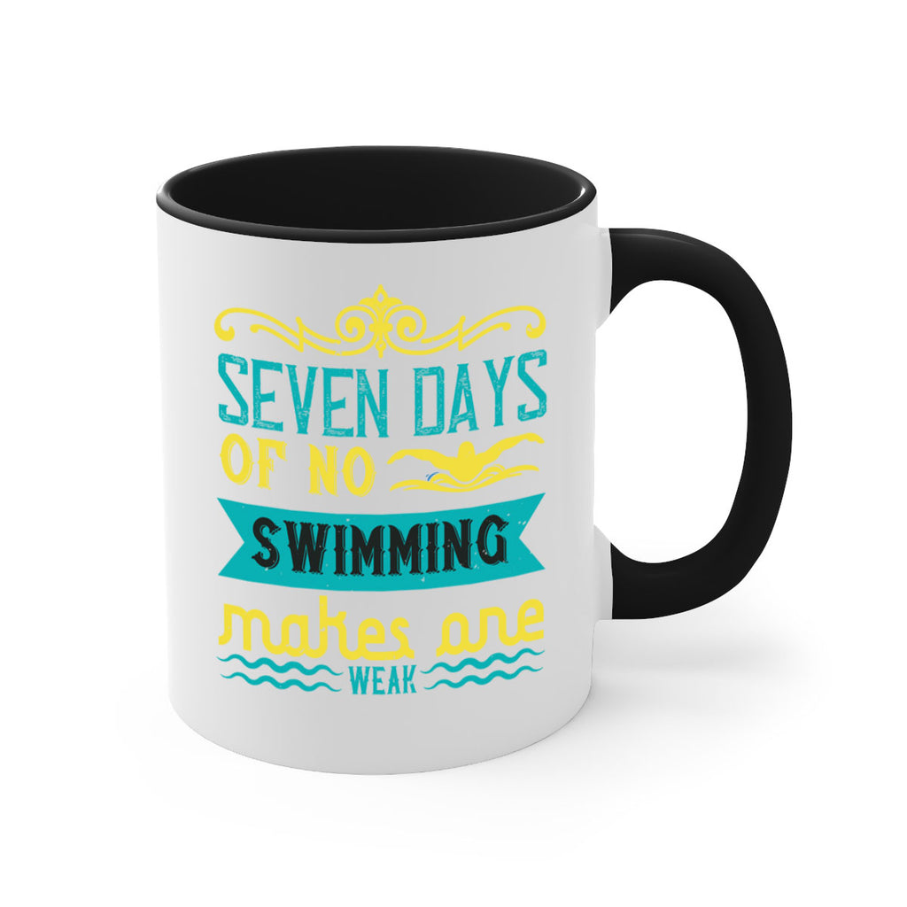 Seven days of no swiming 546#- swimming-Mug / Coffee Cup