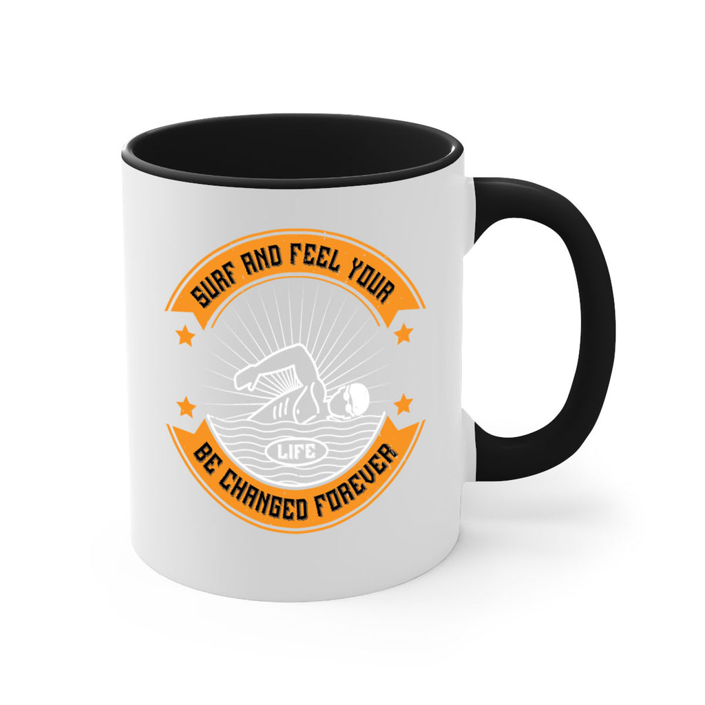 Surf and feel your life be changed forever 2389#- surfing-Mug / Coffee Cup