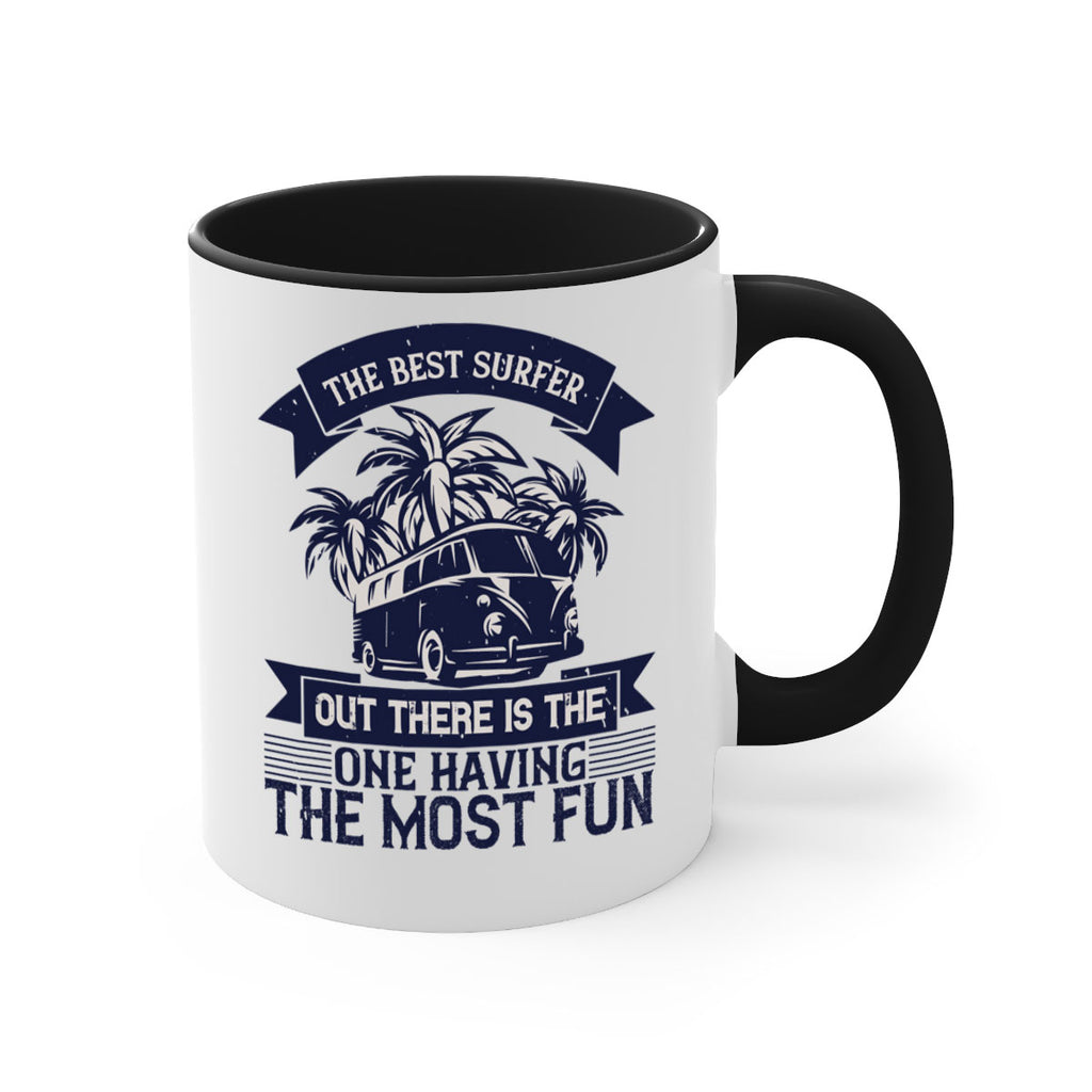The best surfer out there is the one having the most fun 209#- surfing-Mug / Coffee Cup