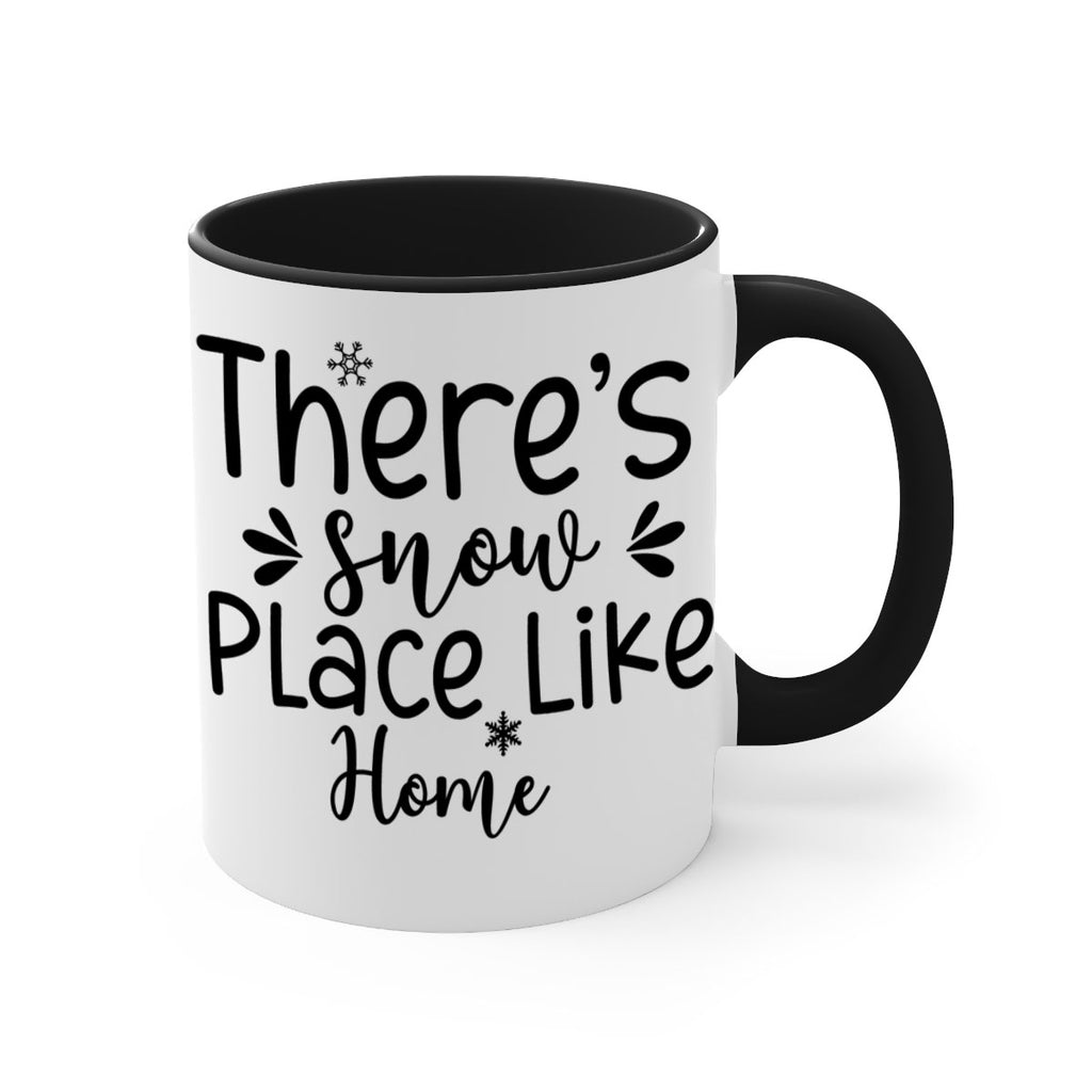 Theres Snow Place Like Home410#- winter-Mug / Coffee Cup