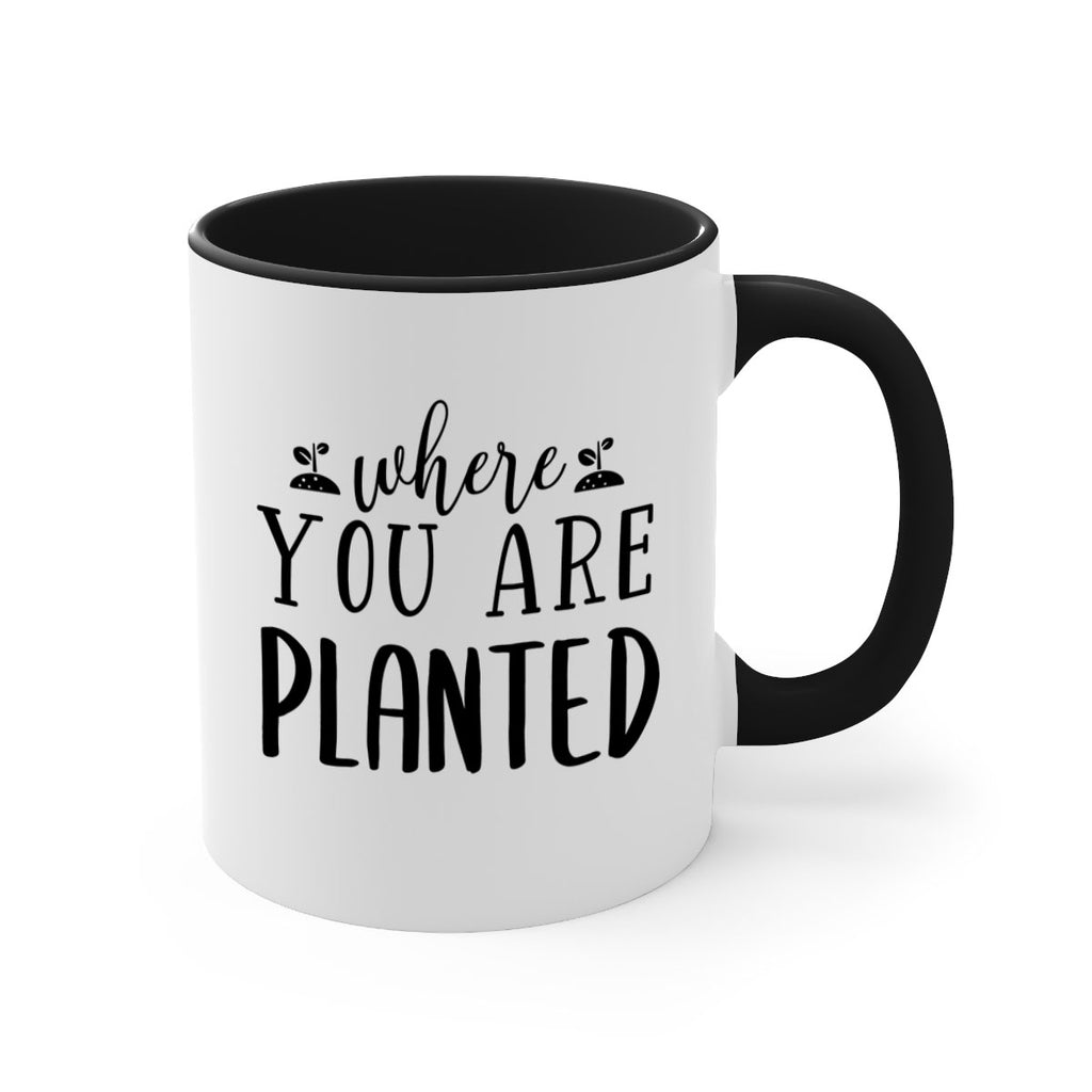 Where you are planted design 601#- spring-Mug / Coffee Cup