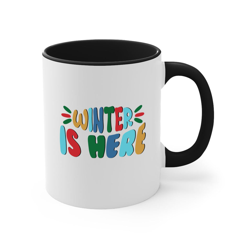 Winter is Here 554#- winter-Mug / Coffee Cup