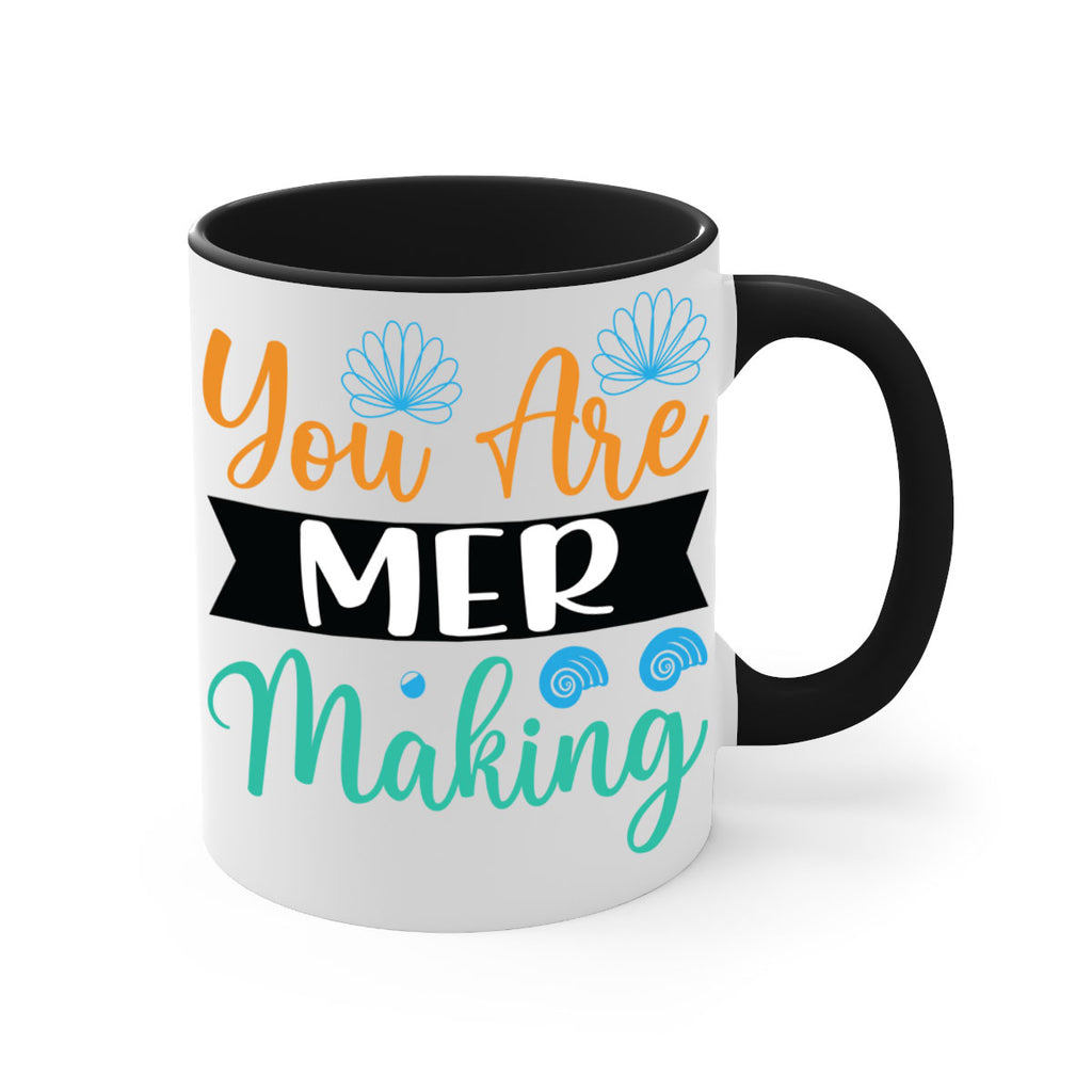 You Are Mer Making 683#- mermaid-Mug / Coffee Cup