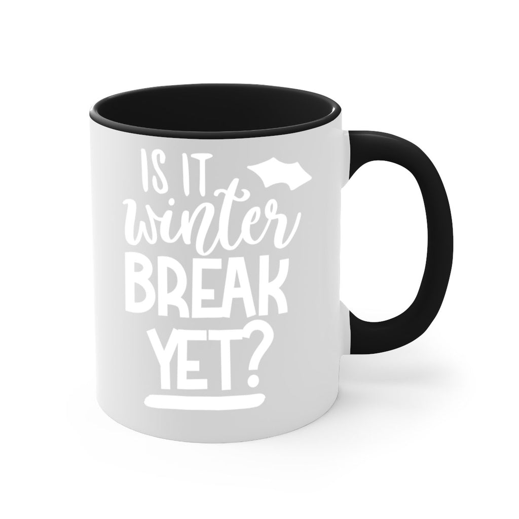 is it winter break yet 36#- wedding-Mug / Coffee Cup