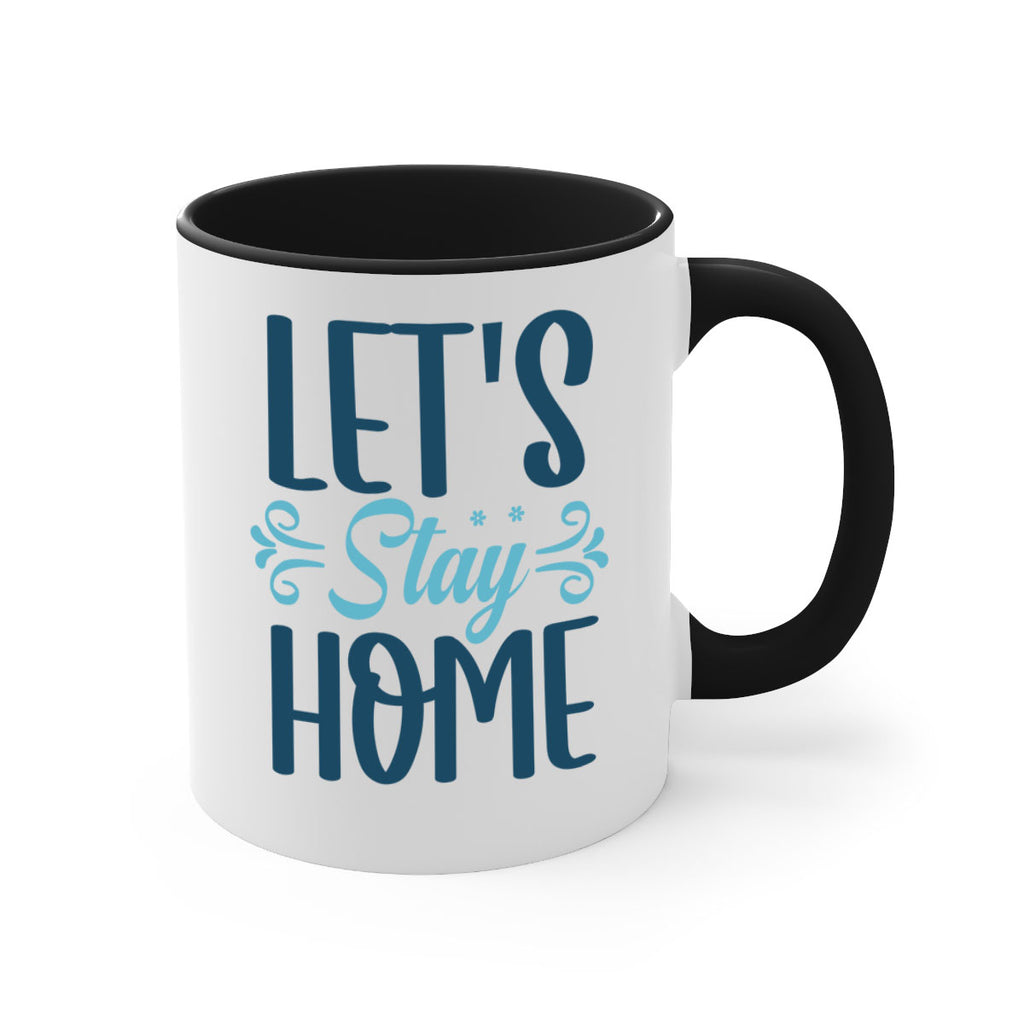 lets stay home 288#- winter-Mug / Coffee Cup