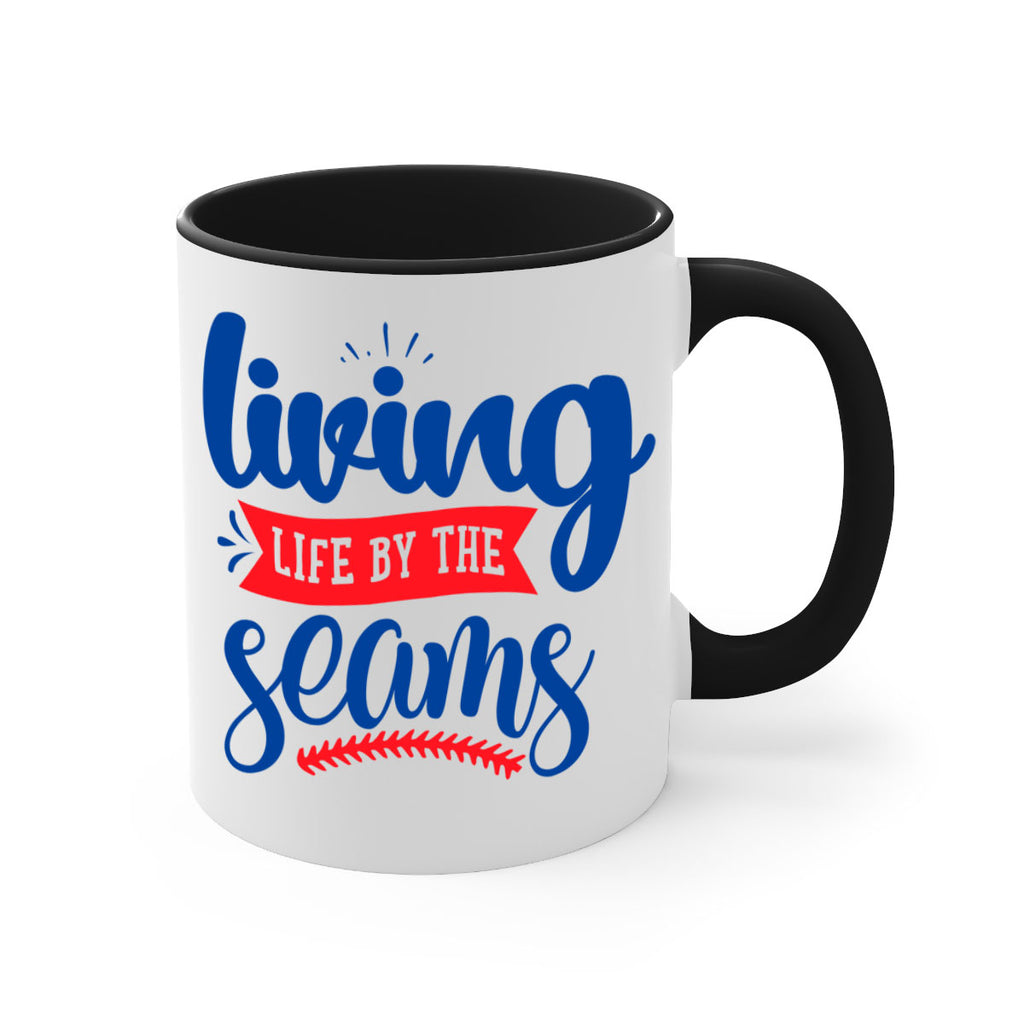 living life by the seams 2054#- baseball-Mug / Coffee Cup