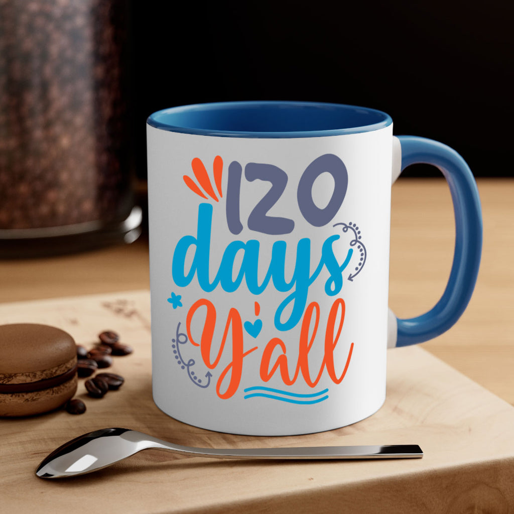120 days yalll 9#- 100 days-Mug / Coffee Cup