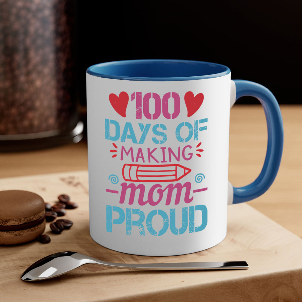 3 days of making mom proud 43#- 100 days-Mug / Coffee Cup