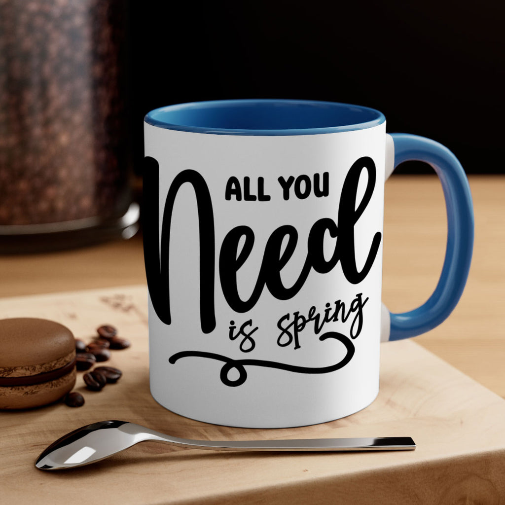 All You Need is Spring16#- spring-Mug / Coffee Cup