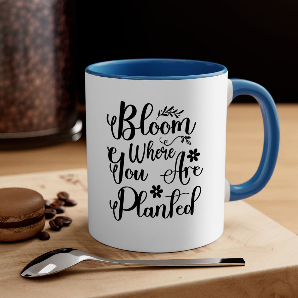 Bloom Where You Are Planted 75#- spring-Mug / Coffee Cup