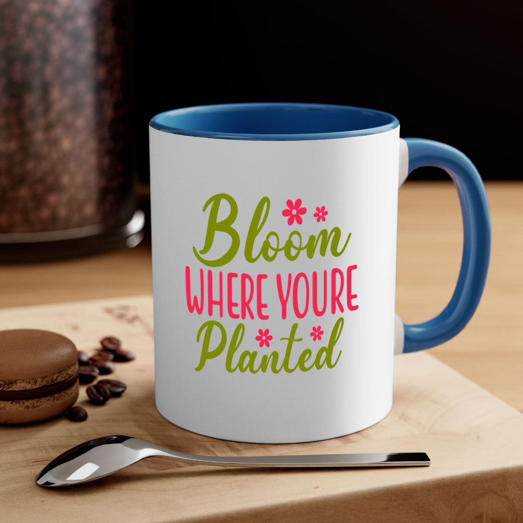 Bloom Where Youre Planted 79#- spring-Mug / Coffee Cup