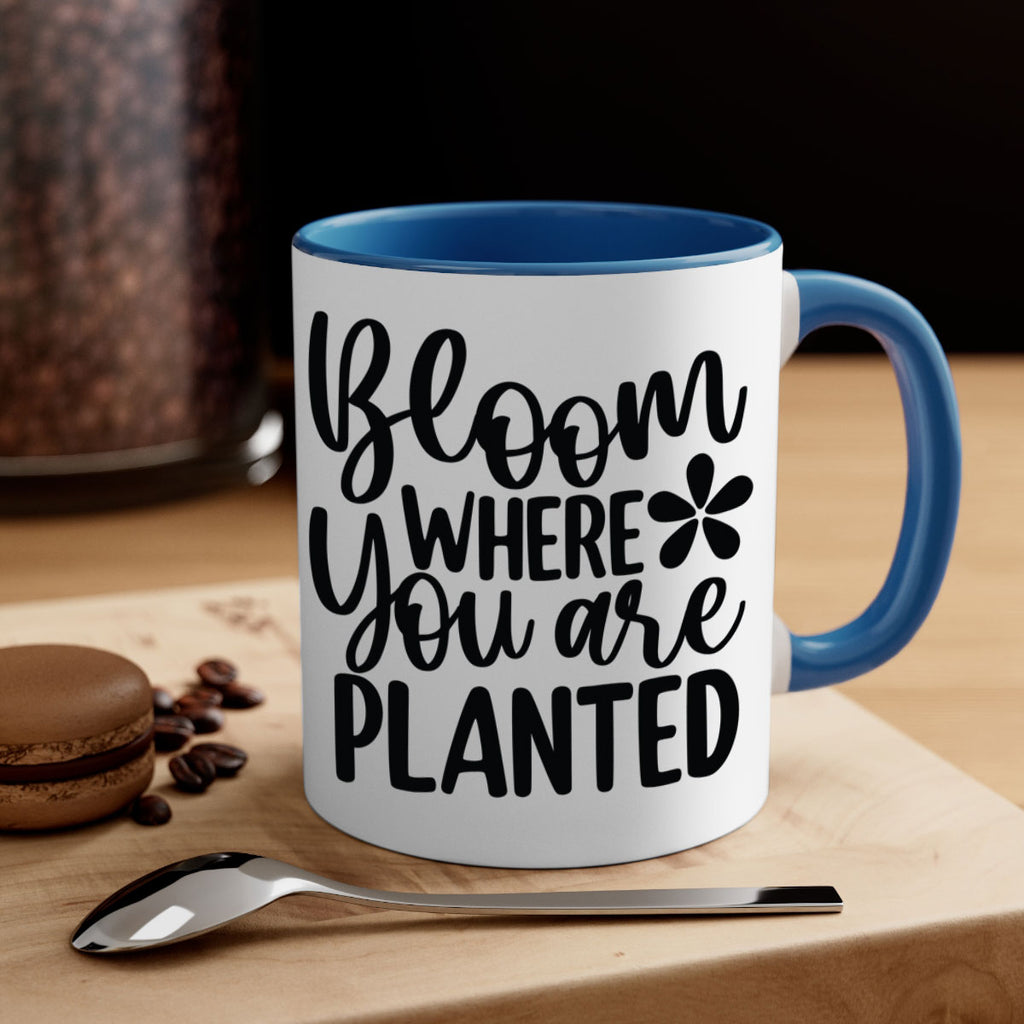 Bloom where you are planted 84#- spring-Mug / Coffee Cup