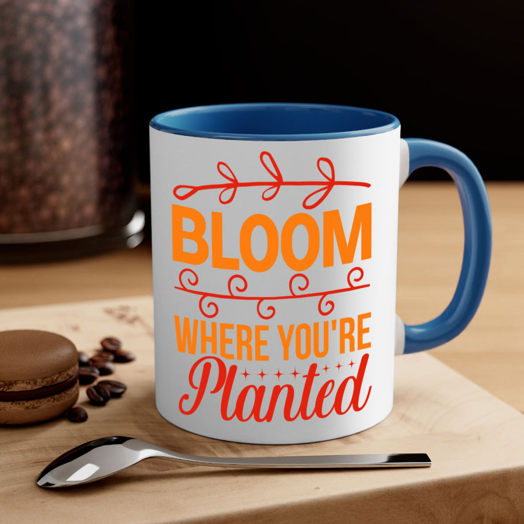 Bloom where you're planted 78#- spring-Mug / Coffee Cup