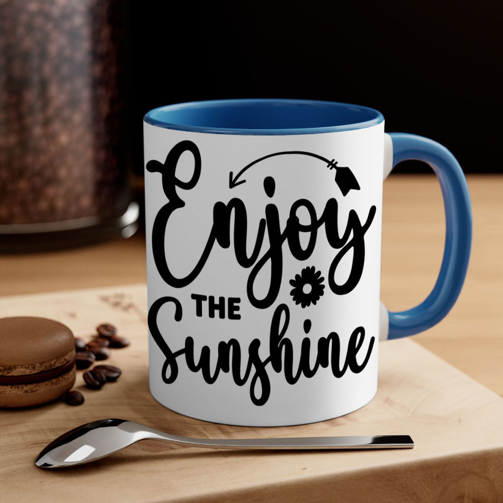Enjoy The Sunshine134#- spring-Mug / Coffee Cup