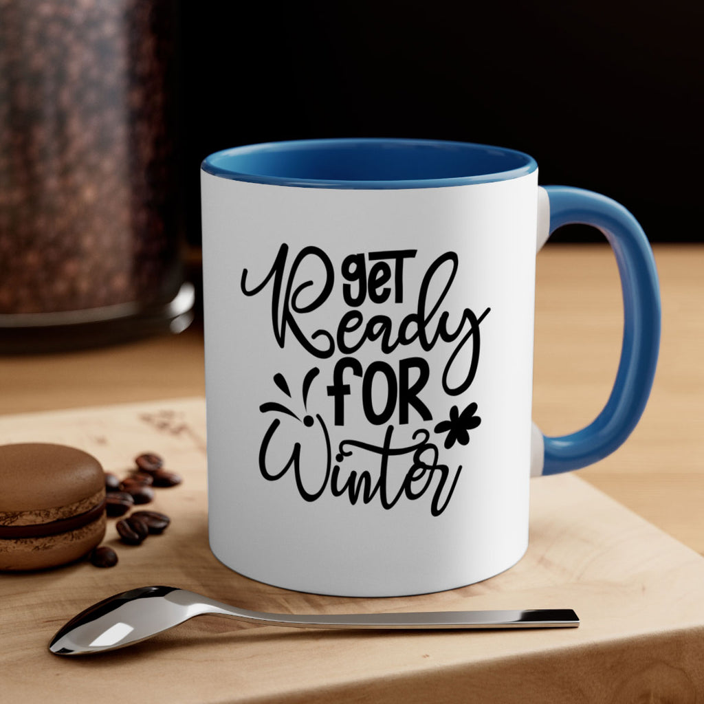 Get Ready For Winter 111#- winter-Mug / Coffee Cup