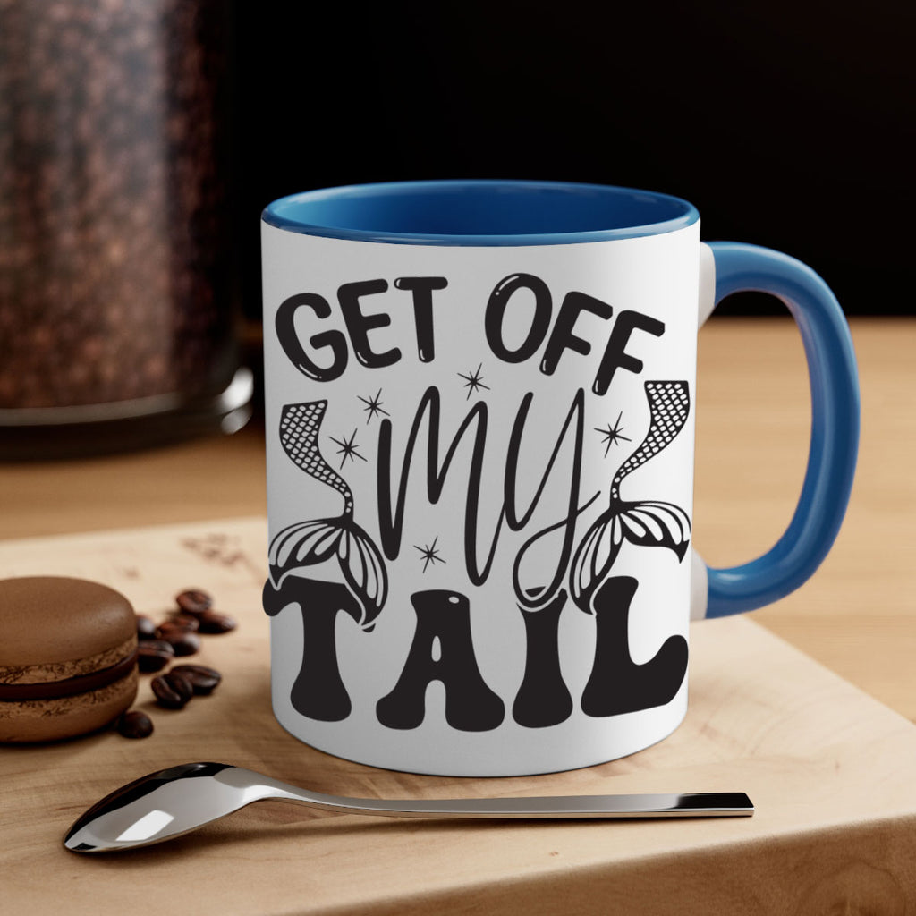 Get of my tail Graphics 177#- mermaid-Mug / Coffee Cup