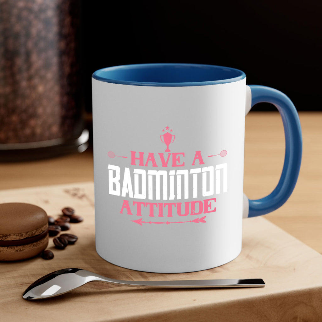 Have a BADminton attitude 2229#- badminton-Mug / Coffee Cup