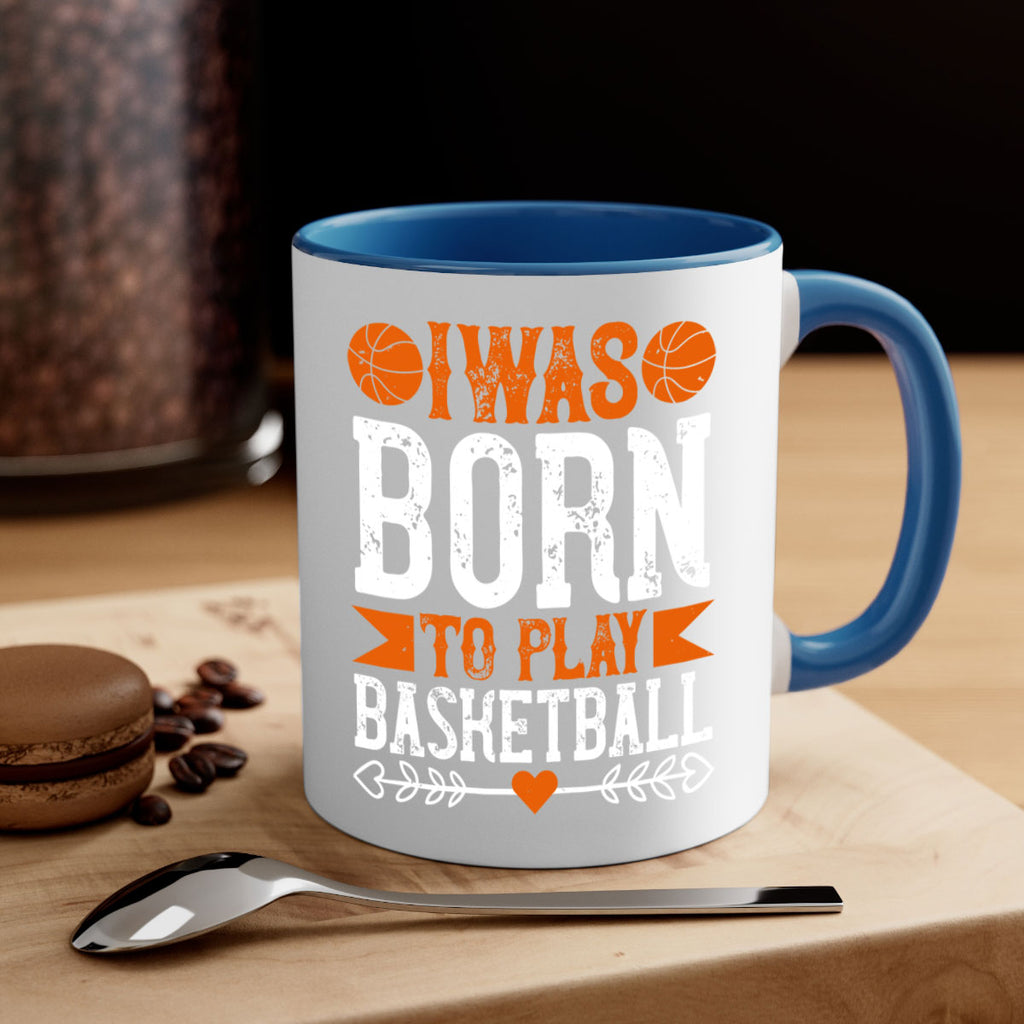 I was born to play basketball 2214#- basketball-Mug / Coffee Cup