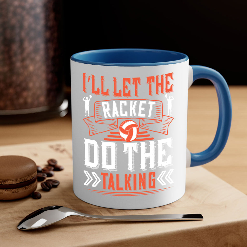 I’ll let the racket do the talking Style 969#- volleyball-Mug / Coffee Cup
