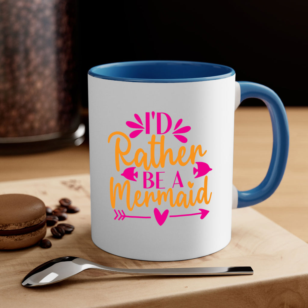 Id Rather Be A Mermaid 221#- mermaid-Mug / Coffee Cup