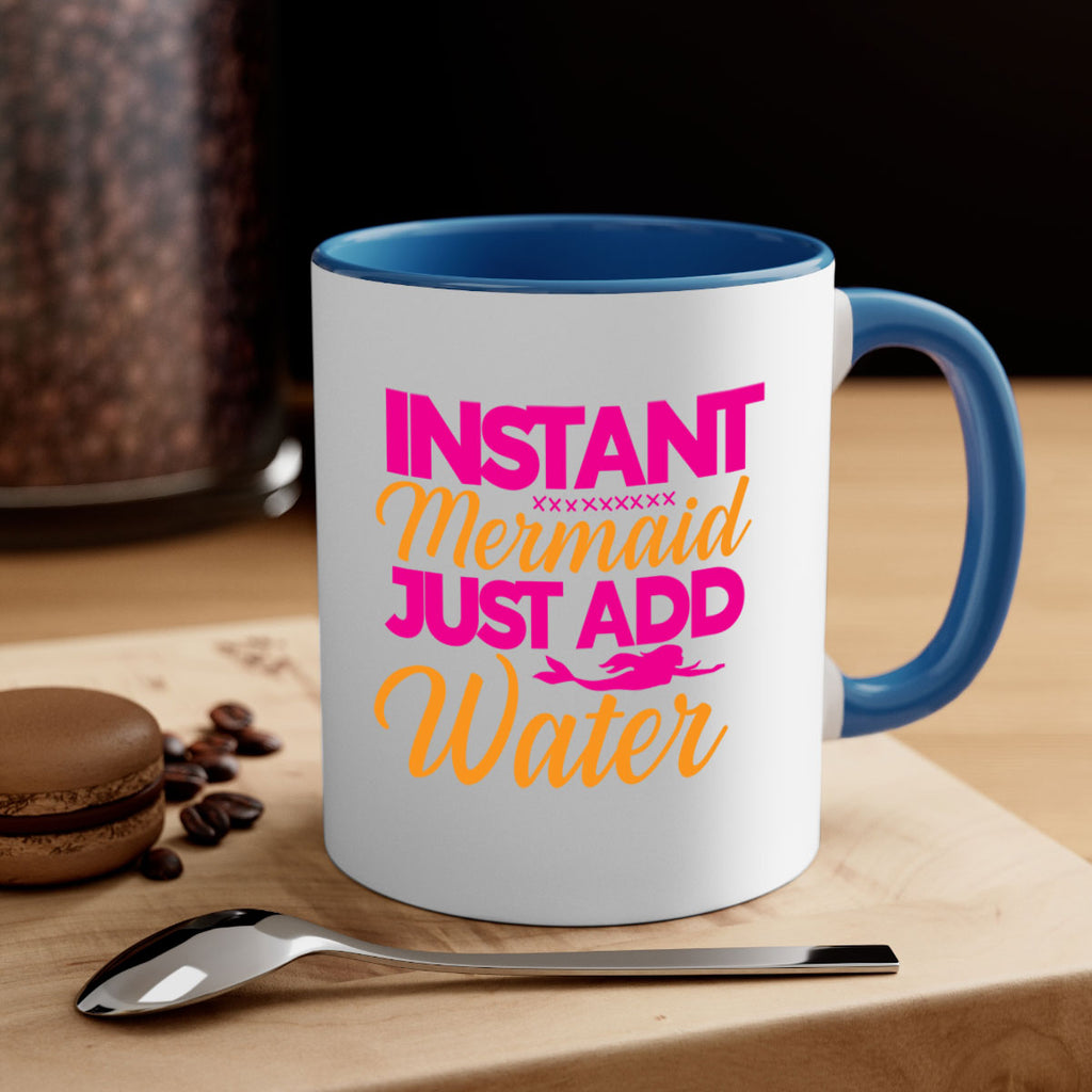 Instant Mermaid Just Add Water 267#- mermaid-Mug / Coffee Cup