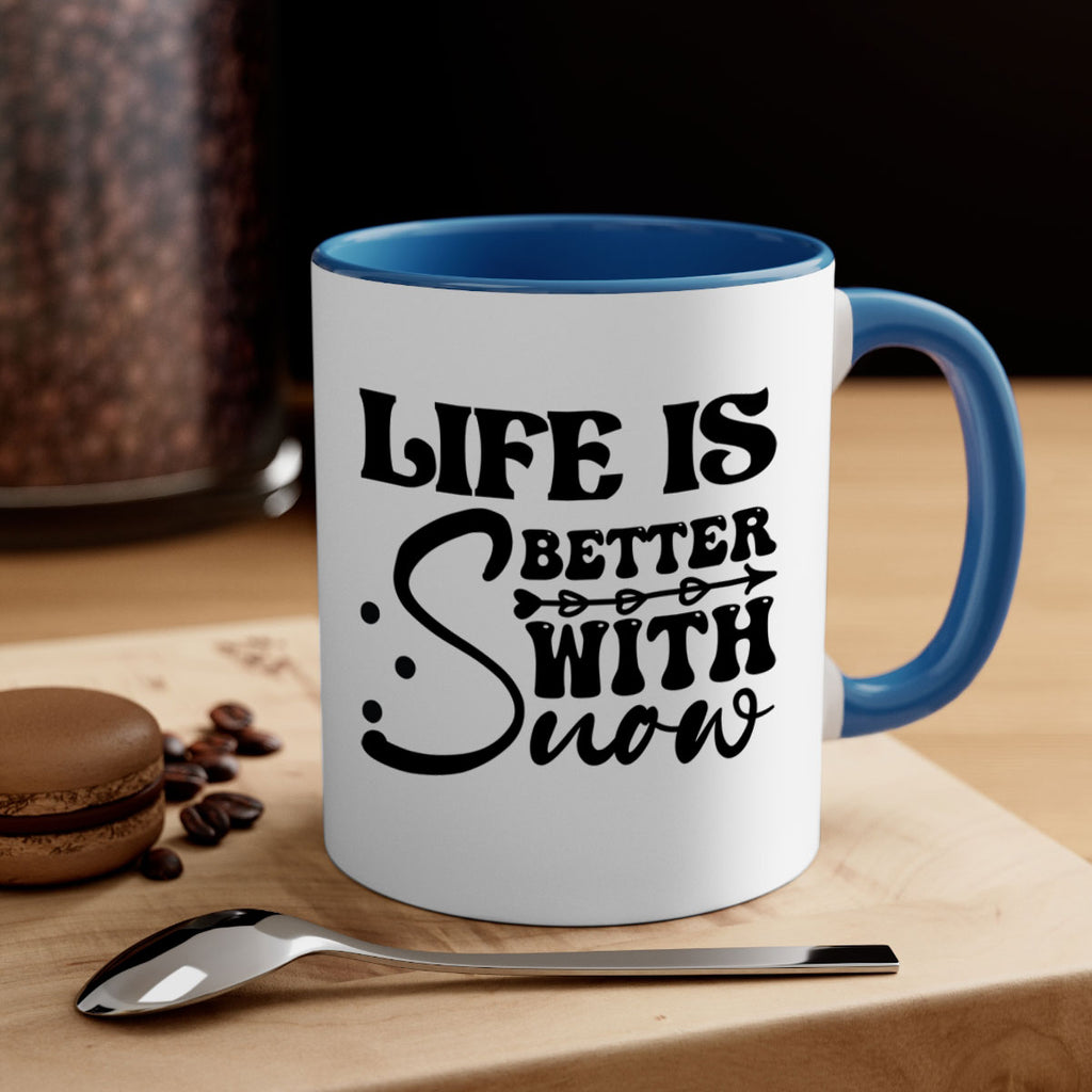 Life is better with snow 302#- winter-Mug / Coffee Cup