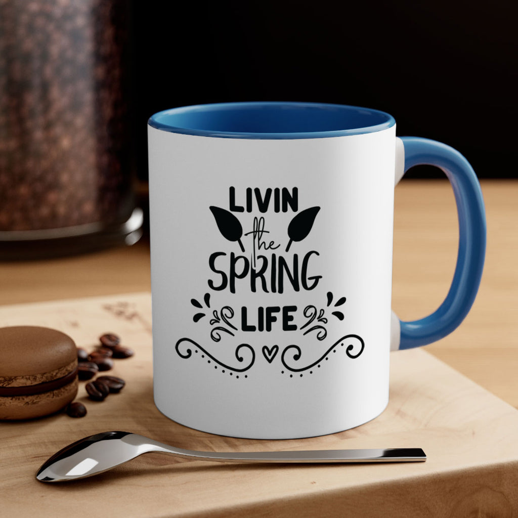 Livin the Spring Life 312#- spring-Mug / Coffee Cup