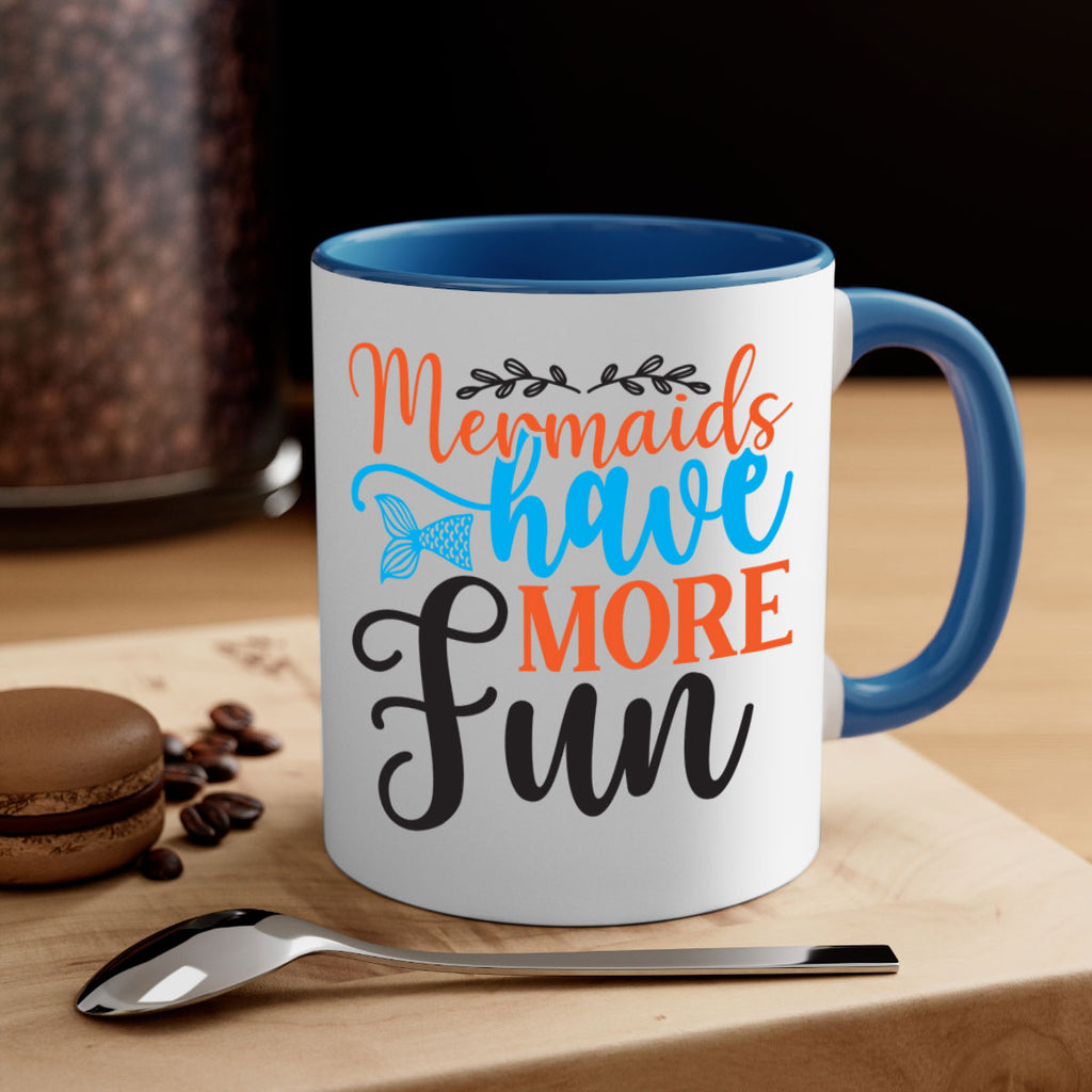 Mermaids Have More Fun 491#- mermaid-Mug / Coffee Cup