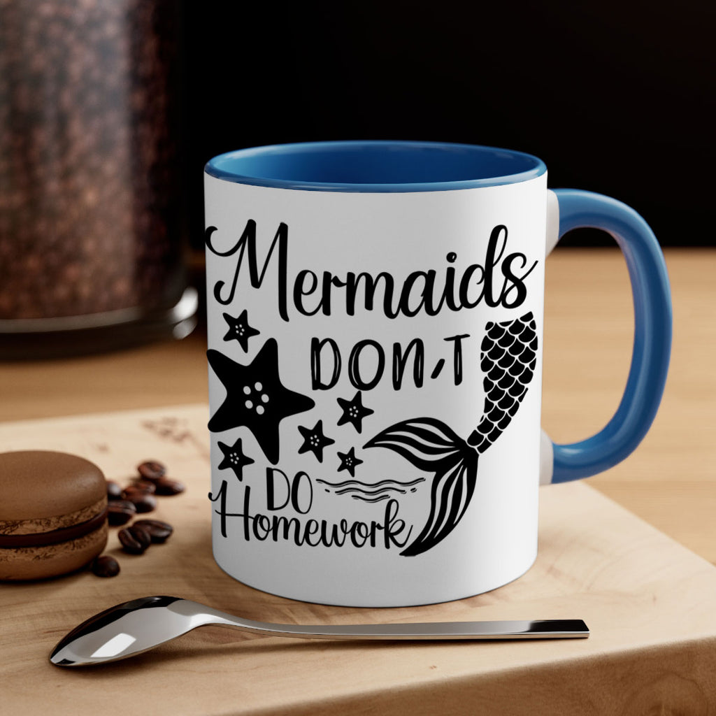 Mermaids dont do homework 486#- mermaid-Mug / Coffee Cup