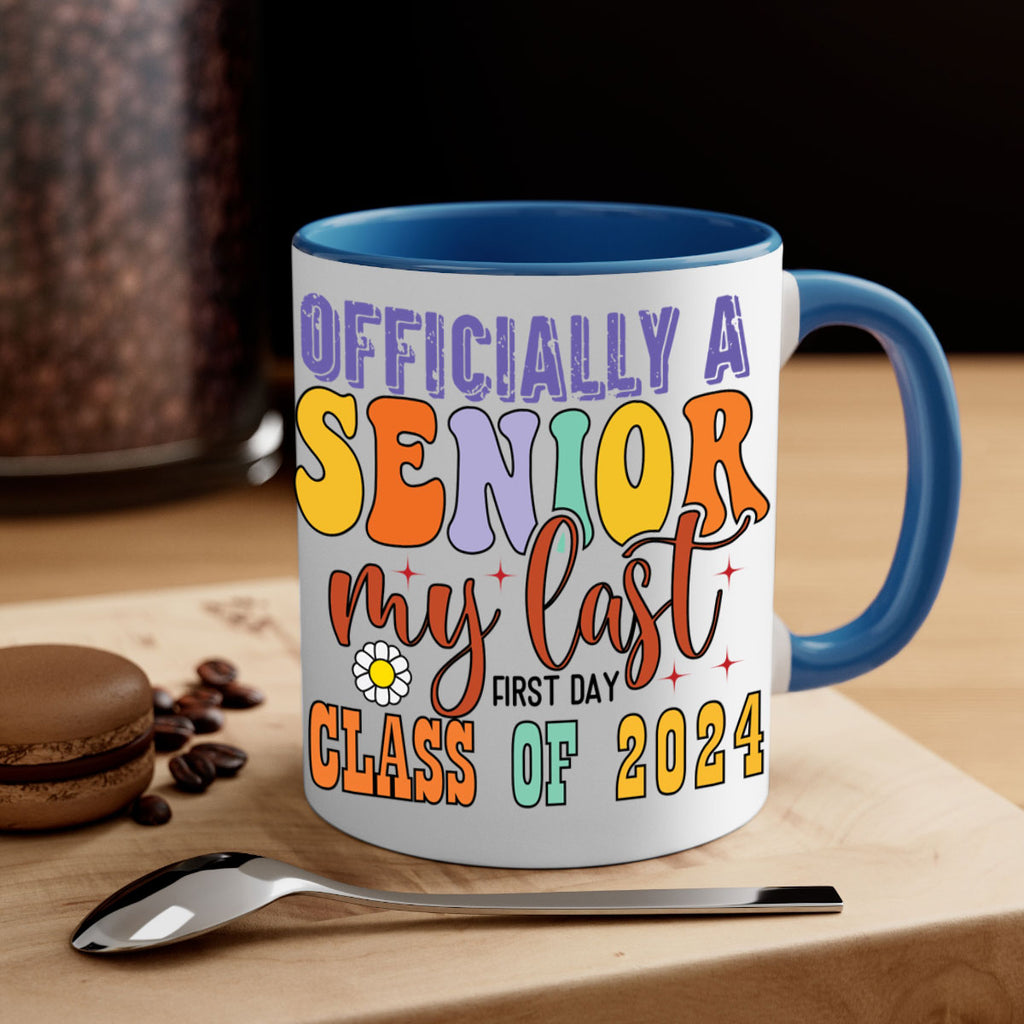 Officially a senior my last first day class of 2024 1 8#- 12th grade-Mug / Coffee Cup