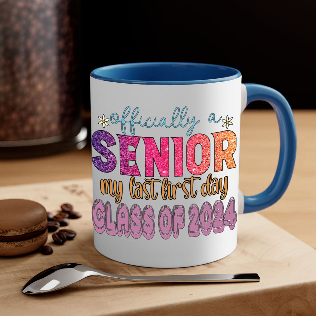 Officially a senior my last first day class of 2024 9#- 12th grade-Mug / Coffee Cup