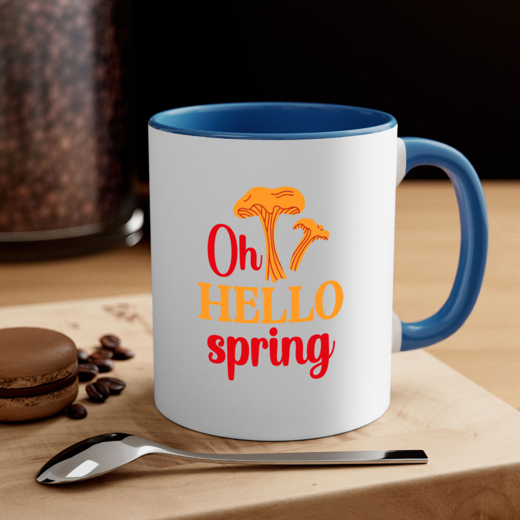 Oh hello spring 364#- spring-Mug / Coffee Cup