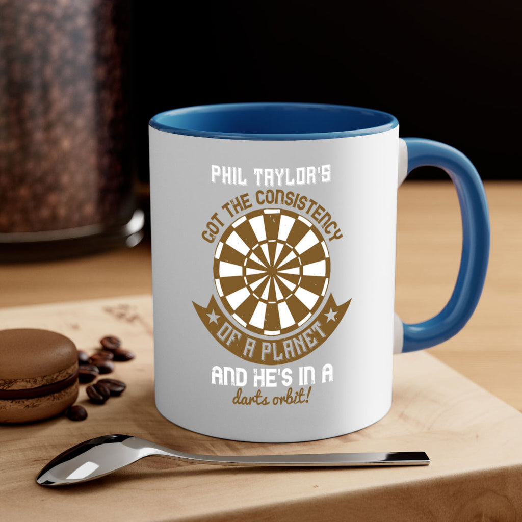 Phil Taylors got the consistency of a planet and hes in a darts orbit 1865#- darts-Mug / Coffee Cup