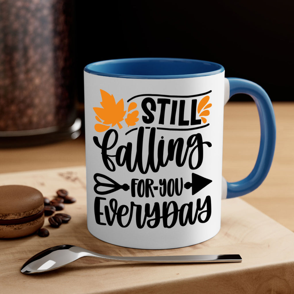Still Falling For You Everyday 509#- fall-Mug / Coffee Cup