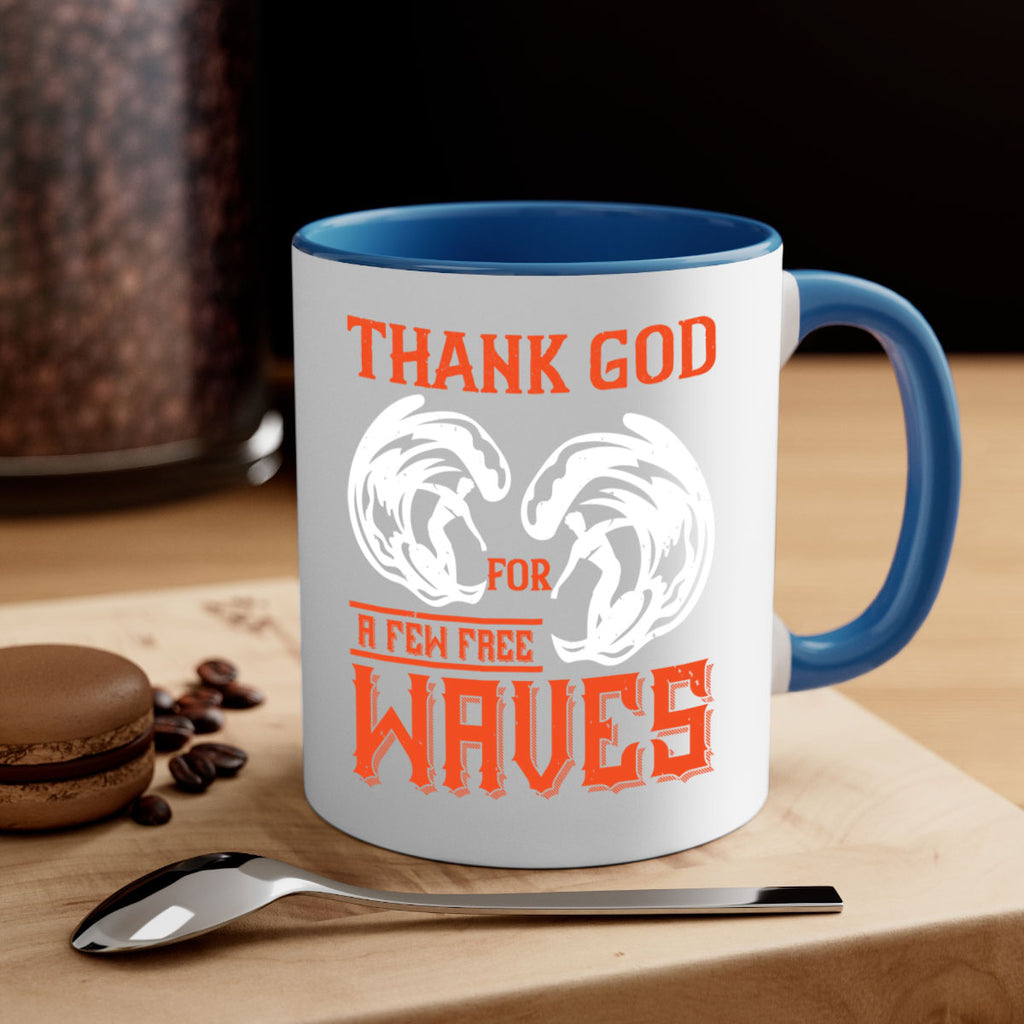 Thank God for a few free waves 229#- surfing-Mug / Coffee Cup
