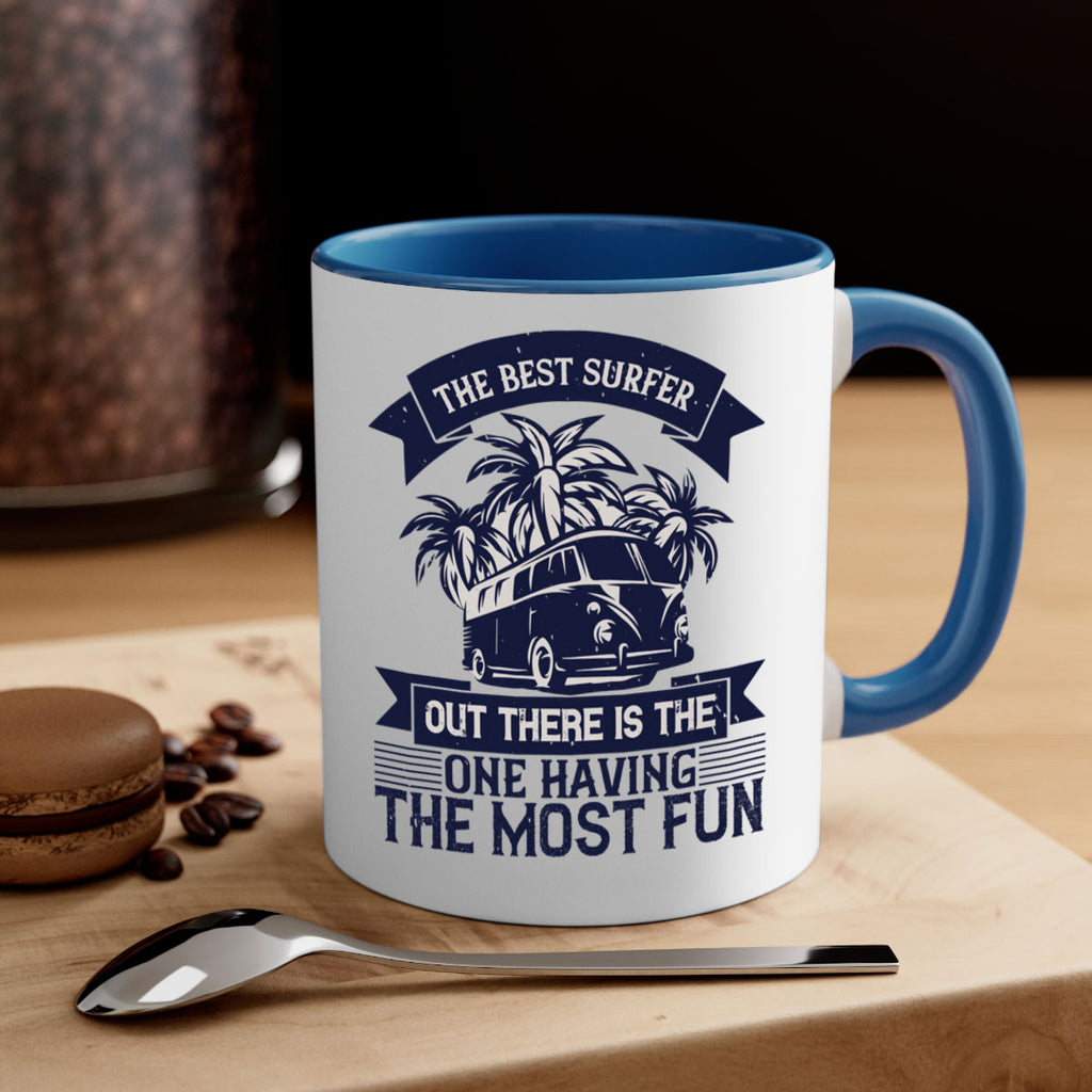 The best surfer out there is the one having the most fun 209#- surfing-Mug / Coffee Cup