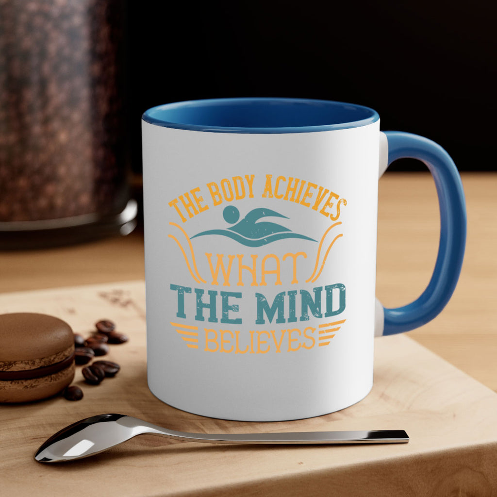 The body achieves what the mind believes 208#- swimming-Mug / Coffee Cup