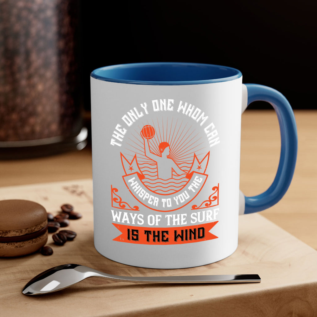 The only one whom can whisper to you the ways of the surf is the wind 185#- surfing-Mug / Coffee Cup